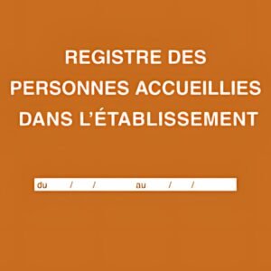 ELVE Registre des personnes accueillies dans l'établissement