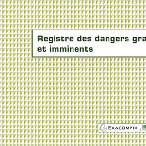 EXACOMPTA Piqûre "Registre des dangers graves et imminents"